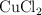 \ce{CuCl2}