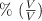 \%\ (\textstyle{V\over V})