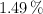 1.49\%