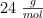 24 \ \textstyle{g\over mol}