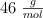 46\ \textstyle{g\over mol}