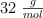 32\ \textstyle{g\over  mol}