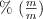 \%\ (\textstyle{m\over m})