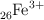\ce{_26Fe^3+}