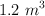 1.2\ m^3
