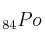 _{84}Po