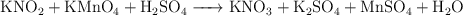 \ce{KNO2 + KMnO4 + H2SO4 -> KNO3 + K2SO4 + MnSO4 + H2O}