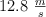 12.8\ \textstyle{m\over s}