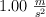 1.00 \ \textstyle{m\over s^2}
