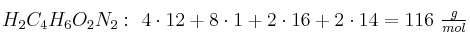 H_2C_4H_6O_2N_2:\ 4\cdot 12 + 8\cdot 1 + 2\cdot 16 + 2\cdot 14 = 116\ \textstyle{g\over mol}