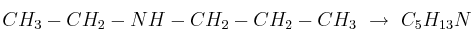 CH_3-CH_2-NH-CH_2-CH_2-CH_3\ \to\ C_5H_{13}N