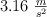 3.16\ \textstyle{m\over s^2}