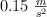0.15 \ \textstyle{m\over s^2}