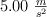 5.00\ \textstyle{m\over s^2}