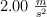 2.00\ \textstyle{m\over s^2}