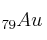 _{79}Au