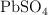 \ce{PbSO4}