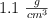 1.1\ \textstyle {g\over cm^3}