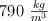 790\ \textstyle{kg\over m^3}