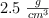 2.5\ \textstyle{g\over cm^3}