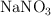 \ce{NaNO_3}