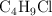 \ce{C4H9Cl}