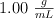1.00\ \textstyle{g\over mL}