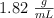1.82\ \textstyle{g\over mL}