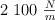 2\ 100\ \textstyle{N\over m}