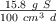 \textstyle{15.8\ g\ S\over 100\ cm^3\ d}