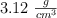 3.12\ \textstyle{g\over cm^3}