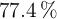 77.4\ \%