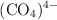 \ce{(CO4)^{4-}}