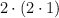 2\cdot (2\cdot 1)