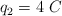 q_2 = 4\ C