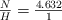 \textstyle{N\over H} = \teststyle{4.632\over 1}