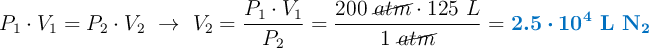P_1\cdot V_1 = P_2\cdot  V_2\ \to\ V_2 = \frac{P_1\cdot V_1}{P_2} = \frac{200\ \cancel{atm}\cdot 125\  L}{1\ \cancel{atm}} = \color[RGB]{0,112,192}{\bm{2.5\cdot 10^4}\ \textbf{L \ce{N2}}}