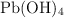 \ce{Pb(OH)4}