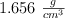 1.656\ \textstyle{g\over cm^3}