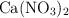 \ce{Ca(NO3)2}