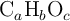 \ce{C_aH_bO_c}