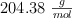 204.38\  \textstyle{g\over mol}