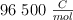 96\  500\ \textstyle{C\over mol}