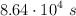 8.64\cdot 10^4\ s