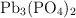 \ce{Pb3(PO4)2}