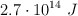 2.7\cdot 10^{14}\ J