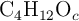 \ce{C4H12O_c}