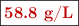 \fbox{\color[RGB]{192,0,0}{\bf 58.8\ g/L}}
