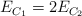 E_{C_1}  = 2E_{C_2}