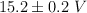 15.2\pm 0.2\ V